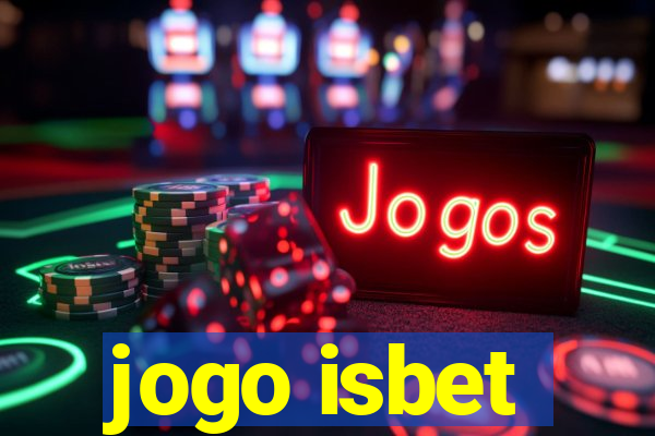 jogo isbet